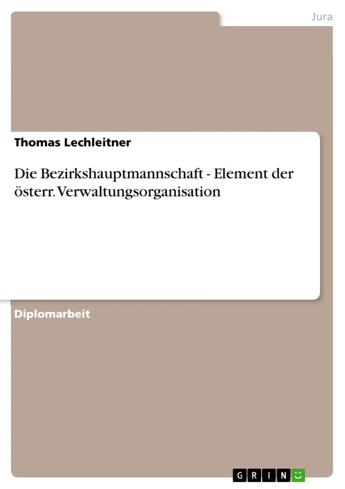 Buchcover: Die Bezirkshauptmannschaft – Element der österreichischen Verwaltungsorganisation